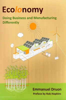 Ecolonomy - Üzlet és gyártás másként - Ecolonomy - Doing Business and Manufacturing Differently