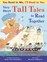 Te olvasol nekem, én olvasok neked: Very Short Tall Tales to Read Together - You Read to Me, I'll Read to You: Very Short Tall Tales to Read Together