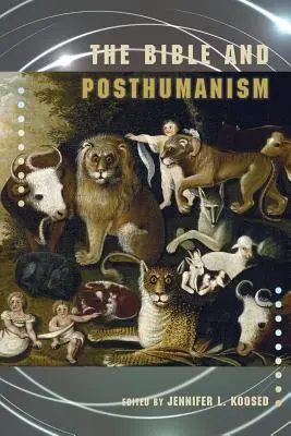 A Biblia és a poszthumanizmus - The Bible and Posthumanism