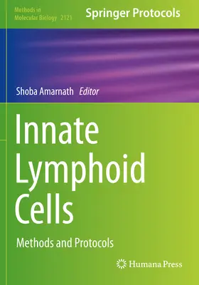 Veleszületett limfoid sejtek: Módszerek és protokollok - Innate Lymphoid Cells: Methods and Protocols