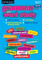 Általános iskolai nyelvtan és szótanulás - Szórészek, írásjelek, szavak megértése és megválasztása, szóalakok - Primary Grammar and Word Study - Parts of Speech, Punctuation, Understanding and Choosing Words, Figures of Speech