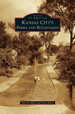 Kansas City parkjai és sugárútjai - Kansas City's Parks and Boulevards