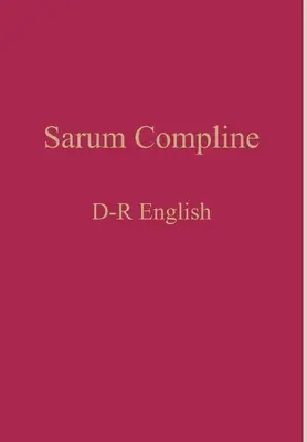 Sarum Compline: D-R English