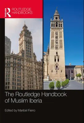 The Routledge Handbook of Muslim Iberia (A muszlim Ibéria kézikönyve) - The Routledge Handbook of Muslim Iberia