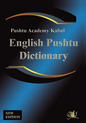 Angol Pushtu szótár: A Pushtu Akadémia nagyobb pusztai szótára, kétnyelvű szótár a pusztai, pusztai, pusztai pusztai, pukhto pusztai, pa - English Pushtu Dictionary: The Pushtu Academy's Larger Pushto Dictionary, a Bilingual Dictionary of the of the Pakhto, Pushto, Pukhto Pashtoe, Pa