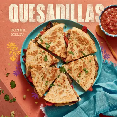 Quesadillák, új kiadás - Quesadillas, New Edition