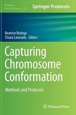 A kromoszóma-konformáció megragadása: Módszerek és protokollok - Capturing Chromosome Conformation: Methods and Protocols