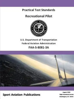 Szabadidős pilóták gyakorlati vizsgakövetelményei - repülőgépek és forgószárnyasok - Recreational Pilot Practical Test Standards - Airplane and Rotorcraft