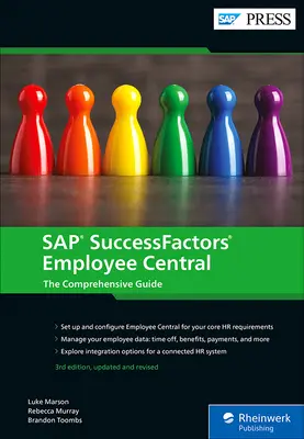 SAP SuccessFactors Employee Central - Az átfogó útmutató - SAP SuccessFactors Employee Central - The Comprehensive Guide