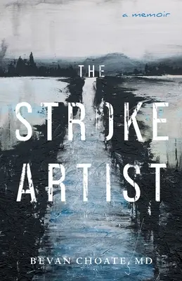 Az agyvérzéses művész - The Stroke Artist