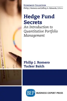 Hedge Fund Secrets: Bevezetés a kvantitatív portfóliókezelésbe - Hedge Fund Secrets: An Introduction to Quantitative Portfolio Management