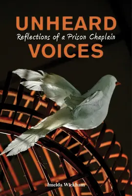 Hallatlan hangok: Egy börtönlelkész gondolatai - Unheard Voices: Reflections of a Prison Chaplain