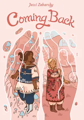 Visszatérés: (Grafikus regény) - Coming Back: (A Graphic Novel)