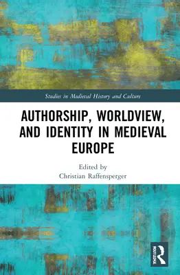 Szerzőség, világnézet és identitás a középkori Európában - Authorship, Worldview, and Identity in Medieval Europe