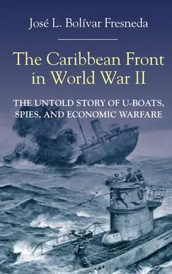 A karibi front a második világháborúban - The Caribbean Front in World War II