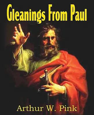 Gyűjtemények Pál apostoltól - Gleanings from Paul