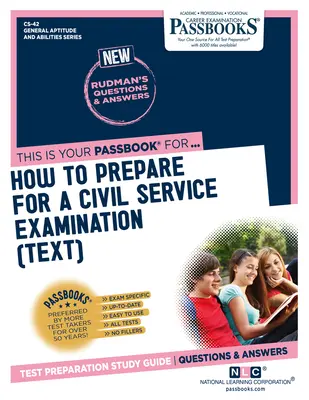 Hogyan készüljünk fel a közszolgálati vizsgára (TEXT) (CS-42): Passbooks Study Guide - How To Prepare for a Civil Service Examination (TEXT) (CS-42): Passbooks Study Guide