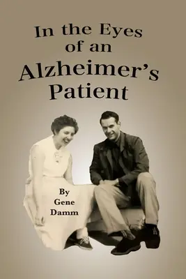 Egy Alzheimer-kóros beteg szemében - In the Eyes of an Alzheimer's Patient