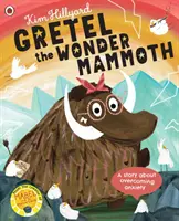 Juliska, a csodamamut - mese a szorongás leküzdéséről - Gretel the Wonder Mammoth - A story about overcoming anxiety