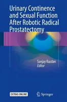 Húgyúti kontinencia és szexuális funkció robotikus radikális prosztataműtét után - Urinary Continence and Sexual Function After Robotic Radical Prostatectomy