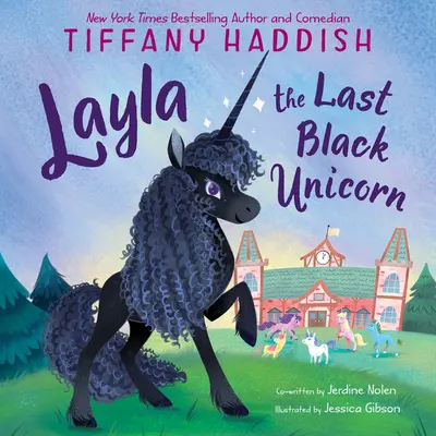 Layla, az utolsó fekete egyszarvú - Layla, the Last Black Unicorn