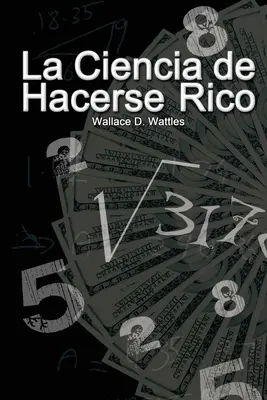 La Ciencia de Hacerse Rico (Az élet tudománya) - La Ciencia de Hacerse Rico