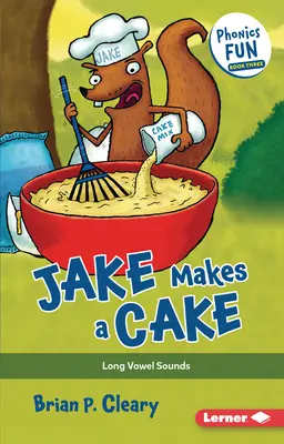 Jake süteményt süt: Hosszú magánhangzók - Jake Makes a Cake: Long Vowel Sounds