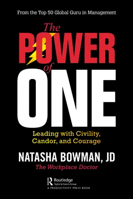 Az egy ember ereje: Vezetés udvariassággal, nyíltsággal és bátorsággal - The Power of One: Leading with Civility, Candor, and Courage