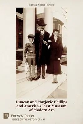 Duncan a Marjorie Phillipsovi a první americké muzeum moderního umění (barevně) - Duncan and Marjorie Phillips and America's First Museum of Modern Art (Color)