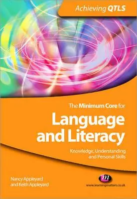 A nyelvi és műveltségi minimum mag: Tudás, megértés és személyes készségek - The Minimum Core for Language and Literacy: Knowledge, Understanding and Personal Skills