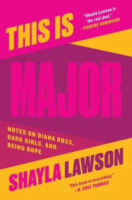 This Is Major: Megjegyzések Diana Rossról, a sötét lányokról és a drogos létről - This Is Major: Notes on Diana Ross, Dark Girls, and Being Dope