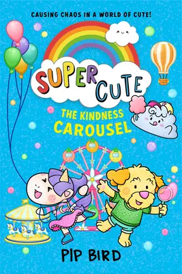 Szuper aranyos - A kedvesség körhintája - Super Cute - The Kindness Carousel