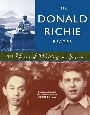 A Donald Richie-olvasókönyv: 50 év Japánról szóló írásai - The Donald Richie Reader: 50 Years of Writing on Japan