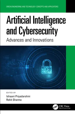Mesterséges intelligencia és kiberbiztonság: Fejlemények és innovációk - Artificial Intelligence and Cybersecurity: Advances and Innovations