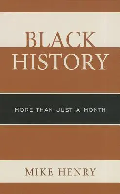 Fekete történelem: Több mint egy hónap - Black History: More than Just a Month