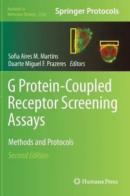 G-protein-csatolt receptorok szűrővizsgálatai: Módszerek és protokollok - G Protein-Coupled Receptor Screening Assays: Methods and Protocols
