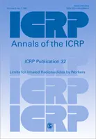 ICRP 32. kiadvány - A munkavállalók által belélegzett radionuklidok határértékei - ICRP Publication 32 - Limits for Inhaled Radionuclides by Workers