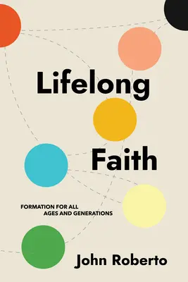 Élethosszig tartó hit: Formation for All Ages and Generations - Lifelong Faith: Formation for All Ages and Generations