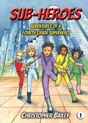 Egy negyedikes szuperhős kalandjai - Adventures of a Fourth Grade Superhero