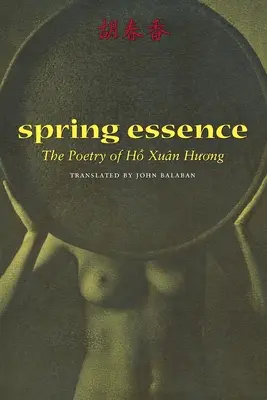 Tavaszi esszencia: Ho Xuan Huong költészete - Spring Essence: The Poetry of Ho Xuan Huong