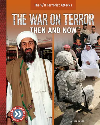 A terrorizmus elleni háború: Akkor és most - The War on Terror: Then and Now