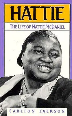 Hattie: Hattie McDaniel élete - Hattie: The Life of Hattie McDaniel