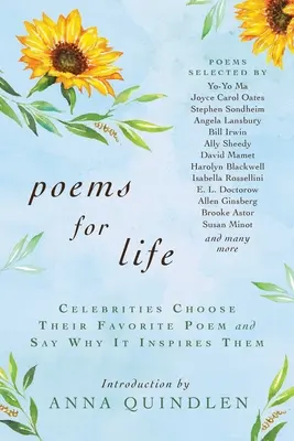 Versek az életért: Hírességek választják ki kedvenc versüket, és elmondják, miért inspirálja őket. - Poems for Life: Celebrities Choose Their Favorite Poem and Say Why It Inspires Them