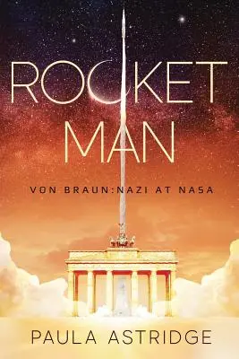 Rakétaember: Von Braun: Náci a NASA-nál - Rocket Man: Von Braun: Nazi at NASA