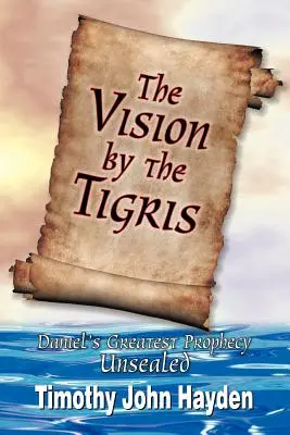 A látomás a Tigris partján - The Vision by the Tigris