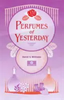 A tegnap parfümjei - Perfumes of Yesterday