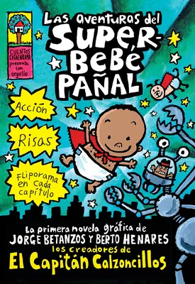 Las Aventuras del Superbeb Paal (A szuper pelenkás baba kalandjai) - Las Aventuras del Superbeb Paal (the Adventures of Super Diaper Baby)