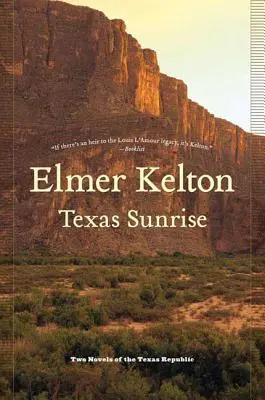 Texas Sunrise: Két regény a Texasi Köztársaságról - Texas Sunrise: Two Novels of the Texas Republic