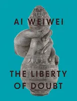 AI Weiwei: A kétely szabadsága - AI Weiwei: The Liberty of Doubt