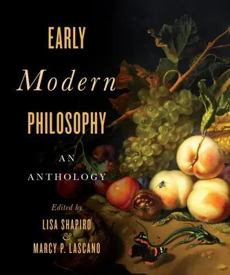 Korai modern filozófia: Antológia - Early Modern Philosophy: An Anthology